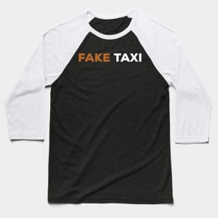 fake taxi Baseball T-Shirt